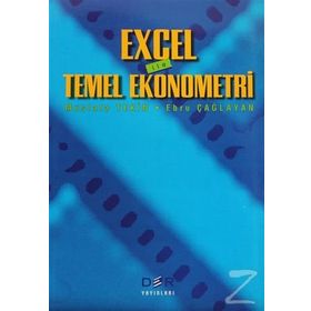 EXCEL ILE TEMEL EKONOMETRI - MUSTAFA TEKIN;EBRU ÇAĞLAYAN