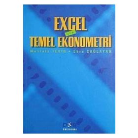 EXCEL ILE TEMEL EKONOMETRI - MUSTAFA TEKIN;EBRU ÇAĞLAYAN