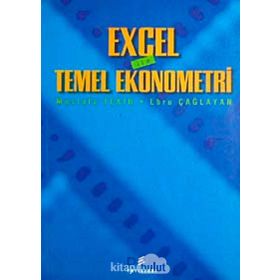 EXCEL ILE TEMEL EKONOMETRI - MUSTAFA TEKIN;EBRU ÇAĞLAYAN