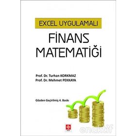 EXCEL UYGULAMALI FINANS MATEMATİĞİ - TURHAN KORKMAZ; MEHMET PEKKAYA