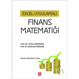 EXCEL UYGULAMALI FINANS MATEMATİĞİ - TURHAN KORKMAZ; MEHMET PEKKAYA