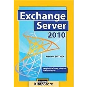 EXCHANGE SERVER 2010 - MEHMET EĞİTMEN