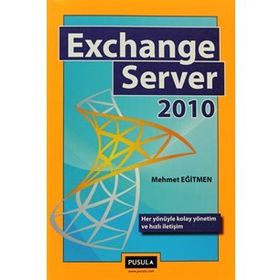 EXCHANGE SERVER 2010 - MEHMET EĞİTMEN