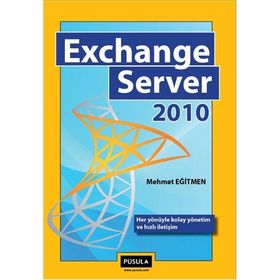 EXCHANGE SERVER 2010 - MEHMET EĞİTMEN