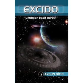 EXCIDO UNUTULAN BASIT GERÇEK - AYSUN BITIR