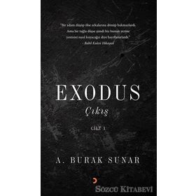 Exodus Çıkış - Cilt 1 - A. Burak Sunar