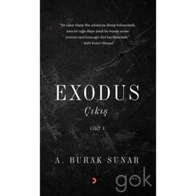 Exodus Çıkış - Cilt 1 - A. Burak Sunar