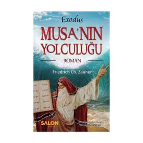 Exodus Musa’nın Yolculuğu - Friedrich Ch. Zauner