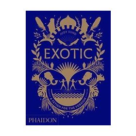 Exotic : A Fetish For The Foreign - Judy Sund