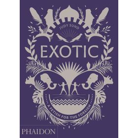 Exotic : A Fetish For The Foreign - Judy Sund