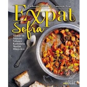 Expat Sofra-Culinary Tales of Foreign Women in Turkey - Francesca Rosa