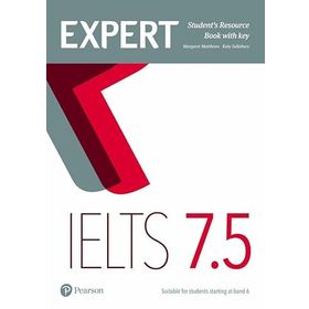 Expert IELTS 7.5 Student`s Resource Book with Key - Pearson Education Limited