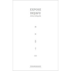 EXPOSE DEJAVU - ARKIN ÇALAPALA