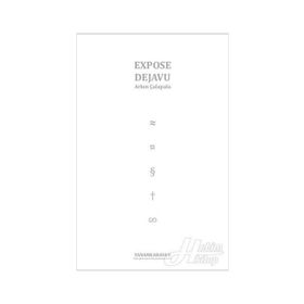 EXPOSE DEJAVU - ARKIN ÇALAPALA