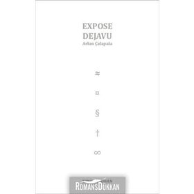 EXPOSE DEJAVU - ARKIN ÇALAPALA