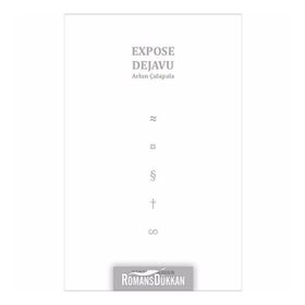 EXPOSE DEJAVU - ARKIN ÇALAPALA