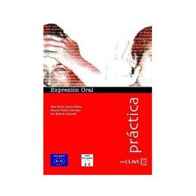 Expresion Oral A1-A2 +Audio Descargable Practica -İspanyolca Temel Seviye Konuşma - R. M. G. Munoz R. P. Gonzalez E. B. Gallardo