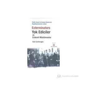 Exterminators Yok Ediciler ve Erdemli Müslümanlar - Sait Çetinoğlu