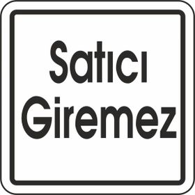 Extra Fix 12x12 cm Pvc Satıcı Giremez Uyarı Levhası