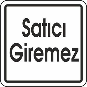 Extra Fix 12x12 cm Pvc Satıcı Giremez Uyarı Levhası