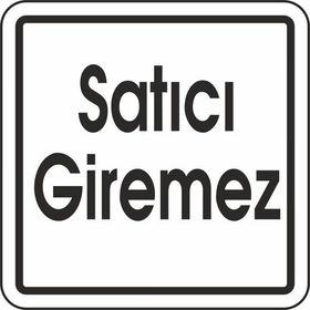 Extra Fix 12x12 cm Pvc Satıcı Giremez Uyarı Levhası