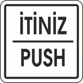 Extra Fix Push 12x12 cm Pvc İtiniz Uyarı Levhası