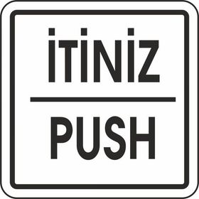 Extra Fix Push 12x12 cm Pvc İtiniz Uyarı Levhası