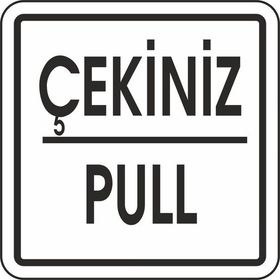 Extra Fix Pvc Çekiniz-Pull Uyarı Levhası