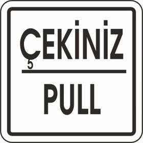Extra Fix Pvc Çekiniz-Pull Uyarı Levhası
