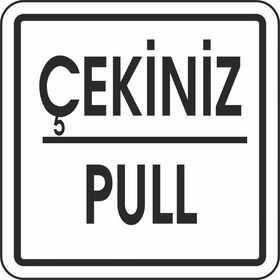 Extra Fix Pvc Çekiniz-Pull Uyarı Levhası