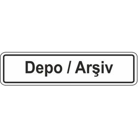 Extra Fix Pvc Depo Arşiv Uyarı Levhası