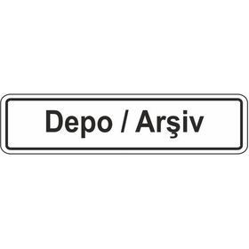 Extra Fix Pvc Depo Arşiv Uyarı Levhası