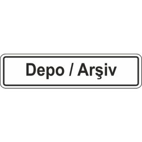 Extra Fix Pvc Depo Arşiv Uyarı Levhası