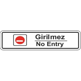 Extra Fix Pvc Girilmez-No Entry Uyarı Levhası