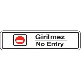 Extra Fix Pvc Girilmez-No Entry Uyarı Levhası