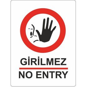 Extra Fix Pvc Girilmez-No Entry Uyarı Levhası