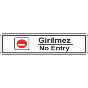 Extra Fix Pvc Girilmez-No Entry Uyarı Levhası