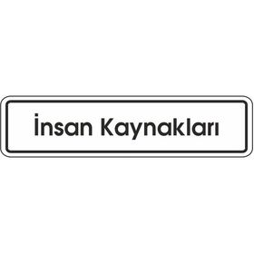 Extra Fix Pvc İnsan Kaynakları Uyarı Levhası