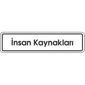 Extra Fix Pvc İnsan Kaynakları Uyarı Levhası