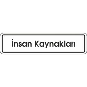 Extra Fix Pvc İnsan Kaynakları Uyarı Levhası