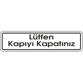 Extra Fix Pvc Lütfen Kapıyı Kapatınız Uyarı Levhası