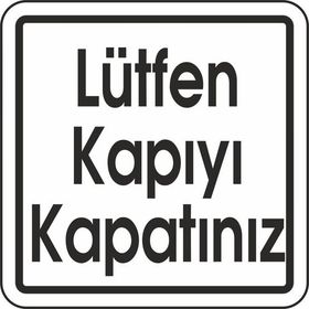 Extra Fix Pvc Lütfen Kapıyı Kapatınız Uyarı Levhası