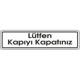Extra Fix Pvc Lütfen Kapıyı Kapatınız Uyarı Levhası