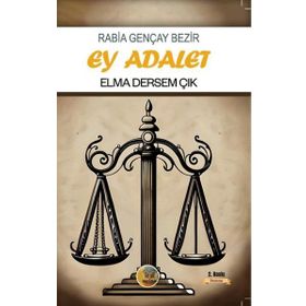 Ey Adalet Elma Dersem Çık - Aysima Yayınları