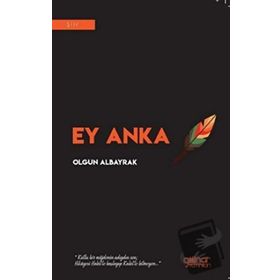Ey Anka - Olgun Albayrak - Gülnar Yayınları