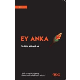 Ey Anka - Olgun Albayrak - Gülnar Yayınları