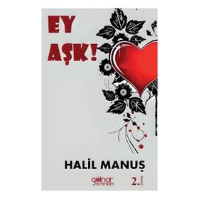 Ey Aşk Gülnar Yayınları