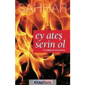 EY ATEŞ SERIN OL PEYGAMBERLER ATASI İBRAHİM - ABDULHAMID CUDE ES-SAHHAR