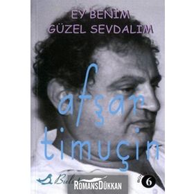 Ey Benim Güzel Sevdalım - Afşar Timuçin