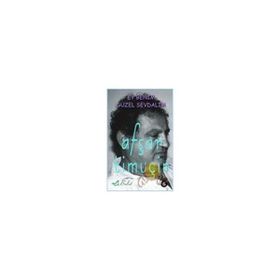Ey Benim Güzel Sevdalım - Afşar Timuçin